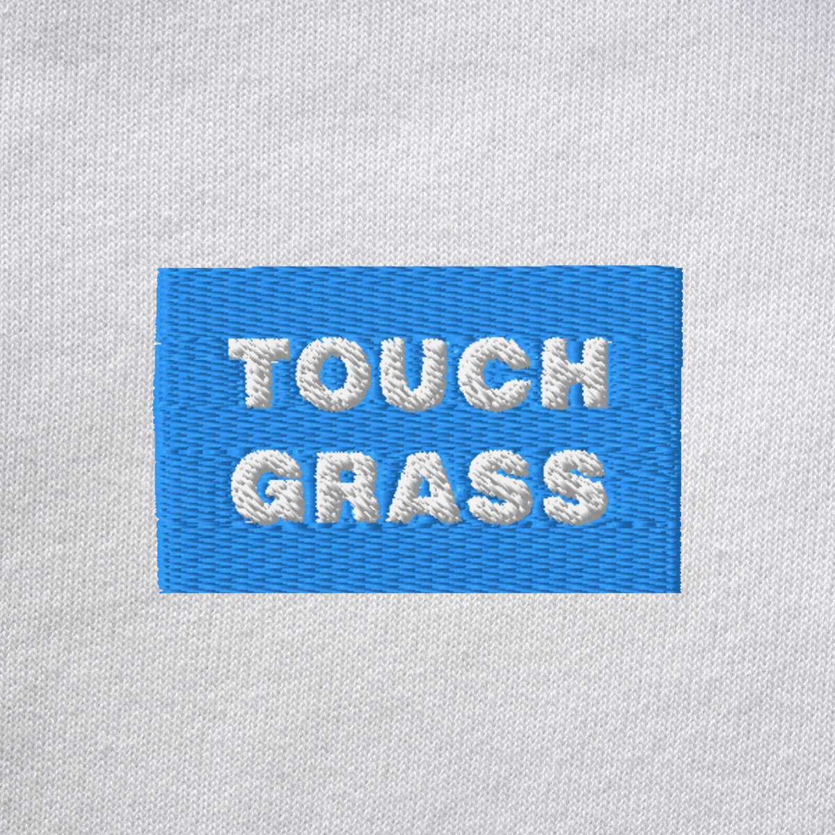 TOUCH GRASS